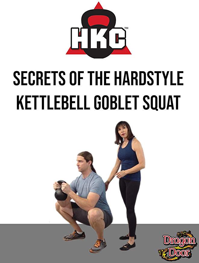 Secrets of the Hardstyle Kettlebell Goblet Squat